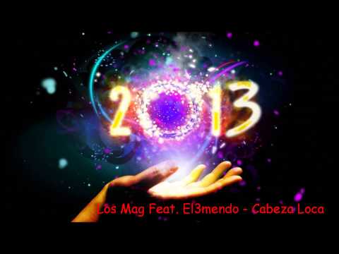 Los Mag Feat. El3mendo - Cabeza Loca