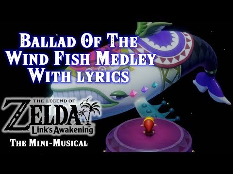 Ballad Of The Wind Fish Medley WITH LYRICS - Zelda: Link's Awakening The Mini Musical