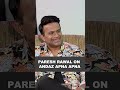 Paresh Rawal On Andaz Apna Apna