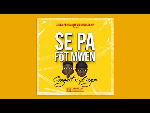 COUGART - SE PA FOT MWEN (Feat. BIGZ)