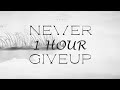 Never Give Up - StayLoose [Arknights Soundtrack] Music Video-1 HOUR