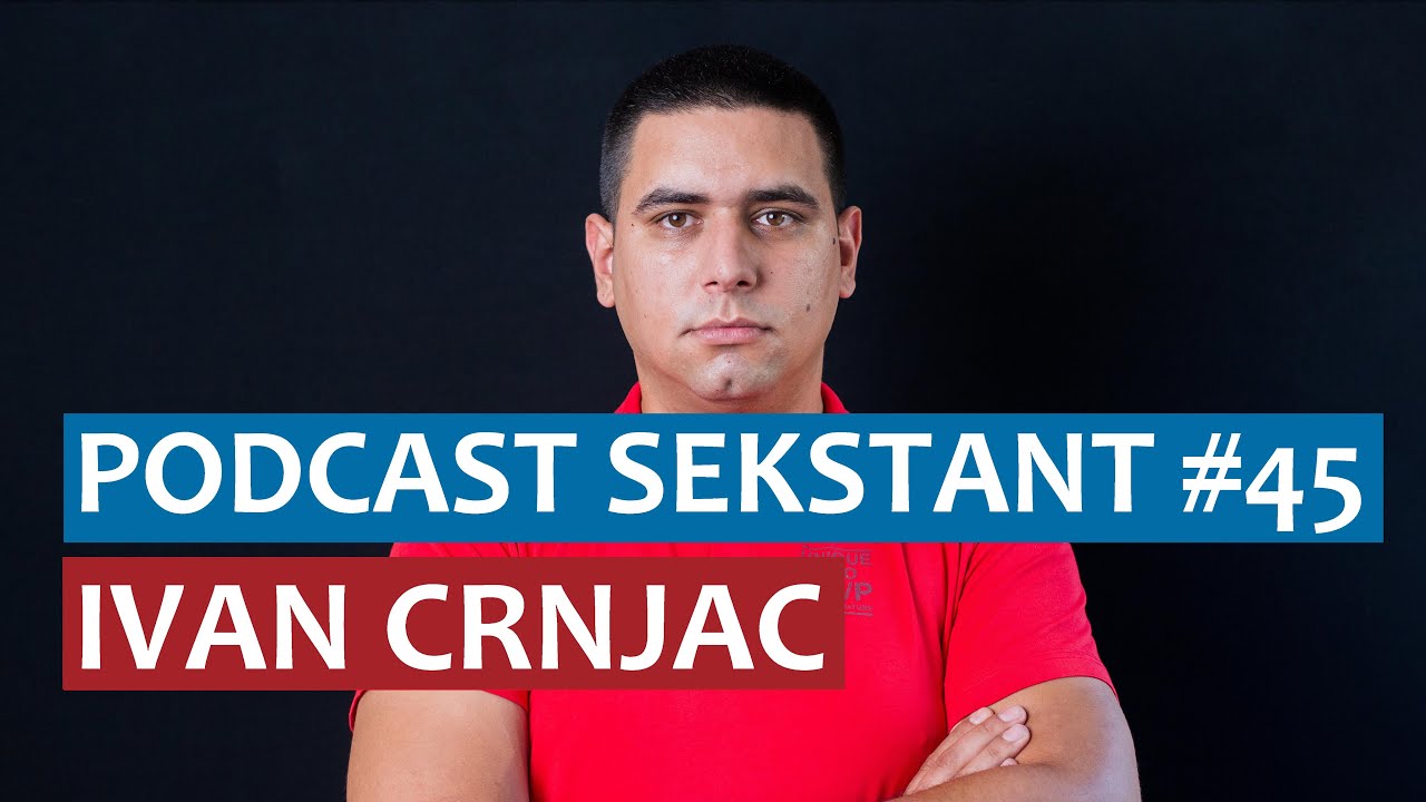 PODCAST SEKSTANT #45 IVAN CRNJAC