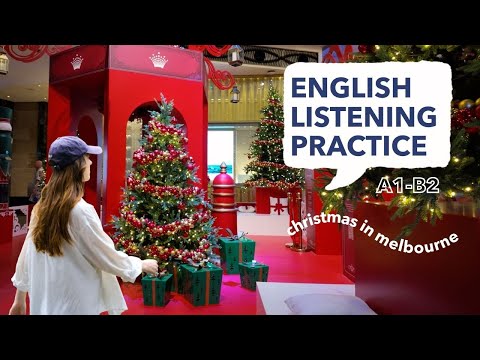 English Listening Practice | Exploring Christmas decorations & wrapping presents in Melbourne