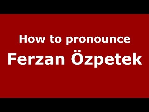 How to pronounce Ferzan Özpetek (Italian/Italy) - PronounceNames.com