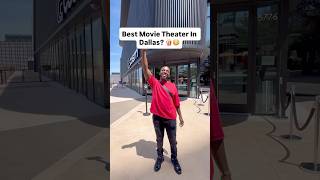 The Best Movie Theater In Dallas?