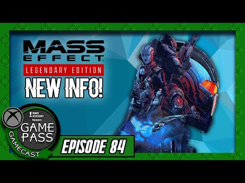 Why Mass Effect: Legendary Edition Needs To Deliver (New Info!) - Game Pass Gamecast (Ep. 84)