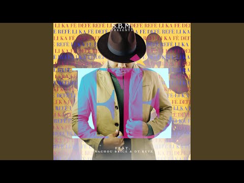 FÈ (feat. Nachou Brice & DT Keyz)