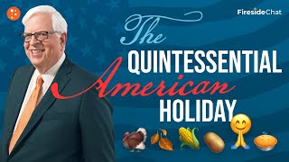 Fireside Chat Ep. 265 — The Quintessential American Holiday