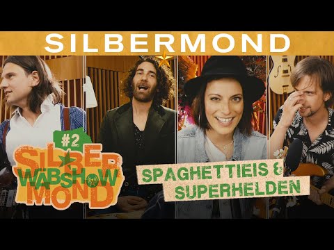SILBERMOND Wäbshow #2 - Spaghettieis & Superhelden
