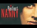 The Perfect Nanny 2001 Tracy Nelson Bruce Boxleitner Dana Barron Full Movie