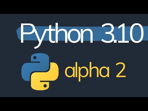 Every New Feature in Python 3.10.0a2