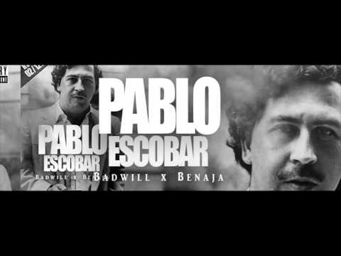 Badwill - PABLO ESCOBAR feat Benaja