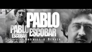 Badwill - PABLO ESCOBAR feat Benaja