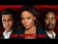 The Perfect Guy Full Movie 2015 Review Plot Sanaa Lathan Michael Ealy Morris Chestnut
