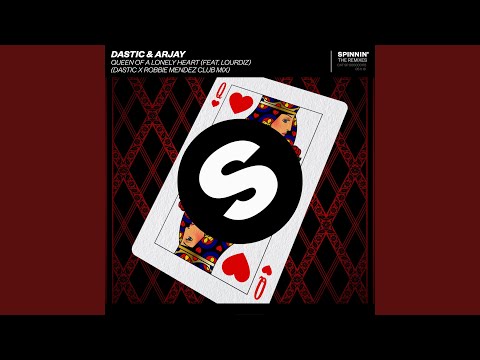 Queen Of A Lonely Heart (feat. Lourdiz) (Dastic x Robbie Mendez Club Mix)