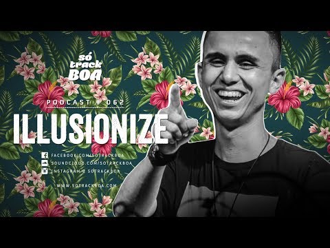 062 - Illusionize @ SOTRACKBOA Podcast