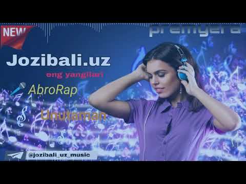 🎤 AbroRap - Unutaman New rap (2020)