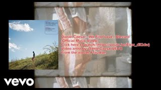 Download lagu Daniel Caesar - We Find Love / Blessed [  w/ Lyrics] mp3