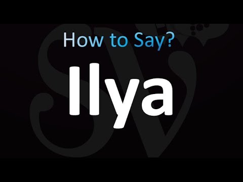 How to Pronounce Ilya (Julian, The Arcana)
