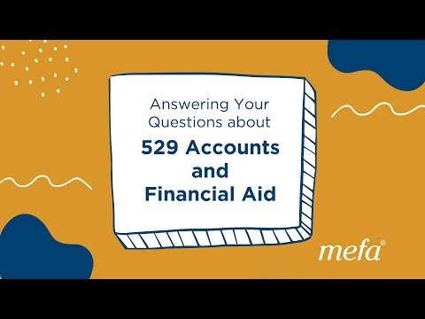 Answering Your Questions about 529 Accounts and Financial Aid