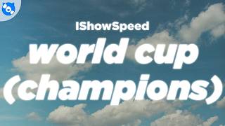 IShowSpeed - Champions (WC 26) (Lyrics)