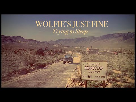 Wolfie's Just Fine - Trying to Sleep (An Homage to "Tremors")