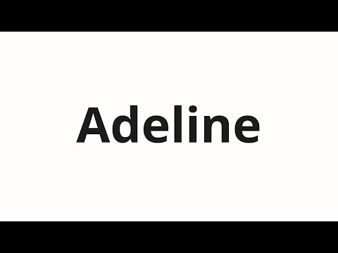 How to pronounce Adeline