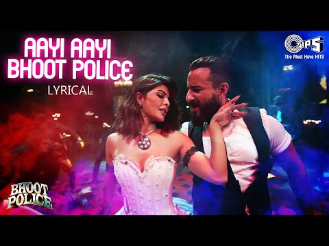 Aayi Aayi Bhoot Police (Lyrical) — watch video