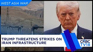 Trump Threatens To Strike Iran’s Bridges, Power Plants In Fresh Warning | US-Iran | N18G