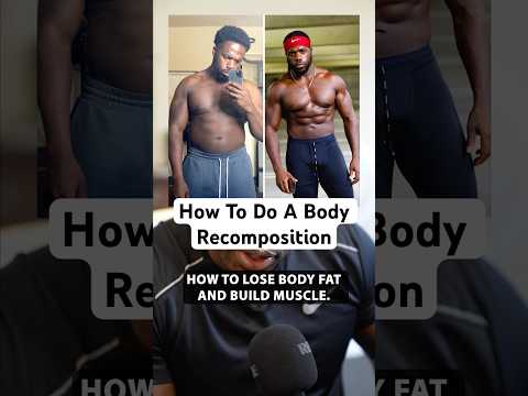 How To Do A Body Recomposition