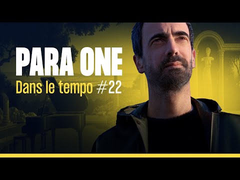 Para One : du rap à la musique électronique, comment se renouveler ? (TTC, Ed Banger, BO, etc.)