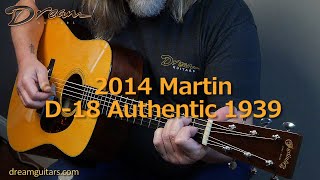 Video thumbnail for 2014 Martin D-18 Authentic 1939, Mahogany & Adirondack Spruce by Dream Guitars