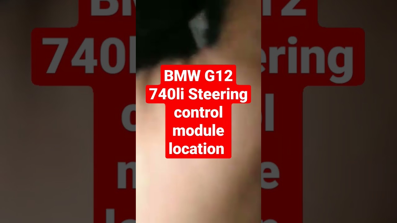 Steering Control Module Location BMW 740 li #bmw #location #controlmodule