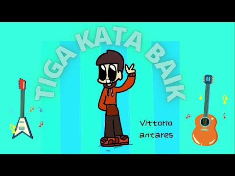 Vittorio Antares -Tiga kata baik (lyric video)
