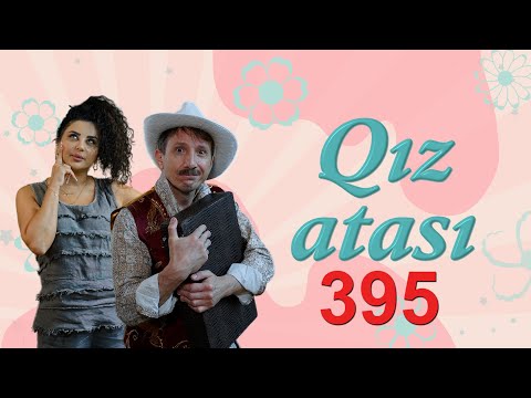 Qız atası / 395. Bölüm