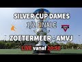 1/2 FINALE SILVER CUP (D): ZOETERMEER - AMVJ
