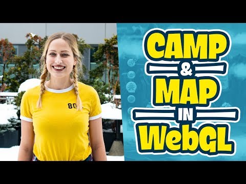 WebGL tutorial #1: Camp & Map Explained!