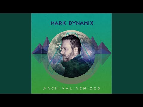 Archival: Remixed (Mixed by Mark Dynamix) (Continuous Mix)