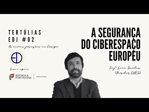 3ª Edição de Tertúlias: Segurança do Ciberespaço Europeu