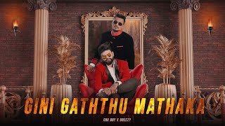 CHU BBY - Gini Gaththu Mathaka (ගිනි ග�