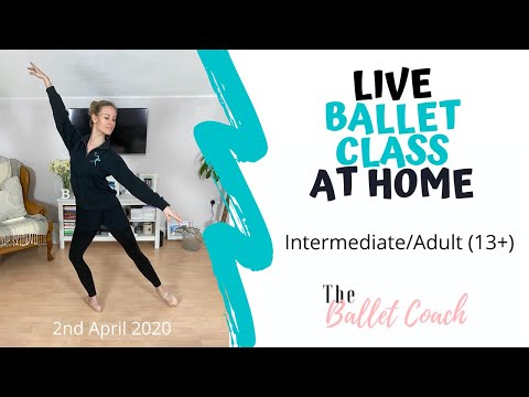 Ballet Class LIVE - Intermediate/Adult (guide age 13+)