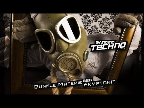 Banging Techno sets 144 - Dunkle Materie b2b Kryptonit