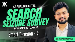 Search Survey Revision | CA/CMA Final DT Smart Revision - 3 for Sept 25/Jan 26 | Yash Khandelwal