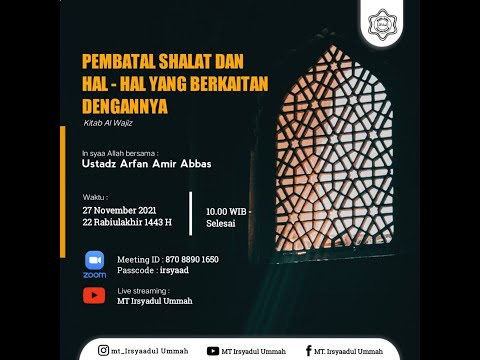 Pembatal Shalat dan Hal-Hal yang Berkaitan Dengannya - Ustadz Arfan Amir Abbas