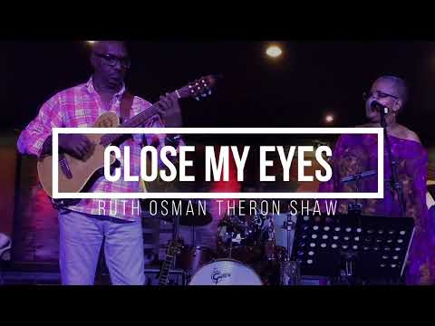 Close My Eyes - Ruth Osman, Theron shaw