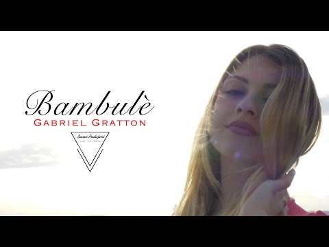 Gabriel Gratton - Bambulè - Official Video 2021