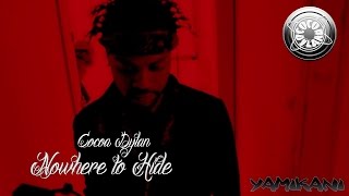 Cocoa Dylan -- No Where To Hide (Official Video)