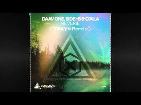 [Daav One, Side - B & Q'Aila] Reverie (Zexyn Remix)