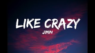 Download lagu JIMIN Like Crazy... mp3