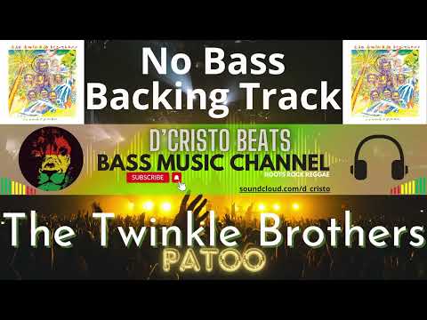 The Twinkle Brothers - Patoo - Fm - 123bpm - Reggae No Bass Backing Track